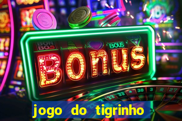 jogo do tigrinho aposta 1 real