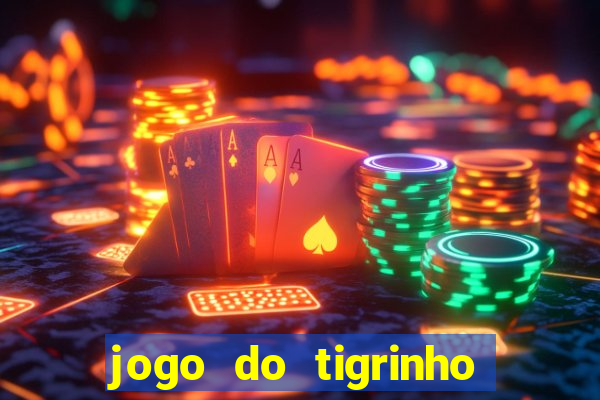 jogo do tigrinho aposta 1 real