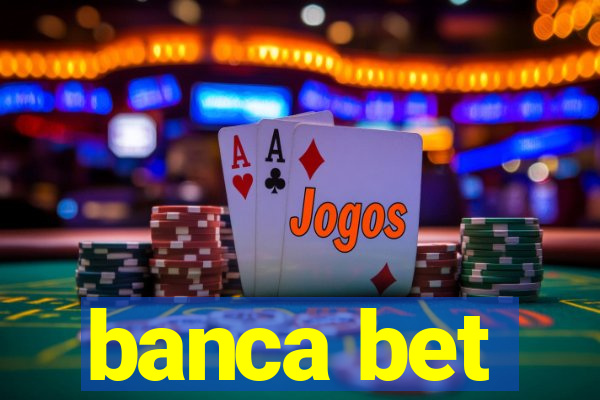 banca bet