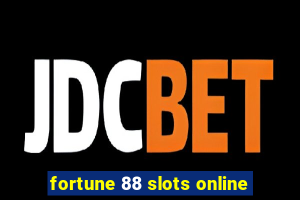 fortune 88 slots online