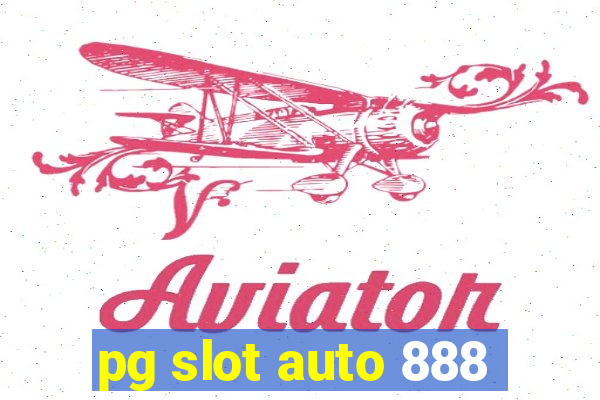 pg slot auto 888