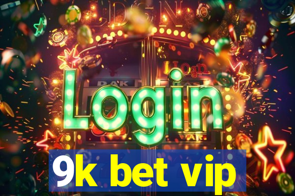 9k bet vip