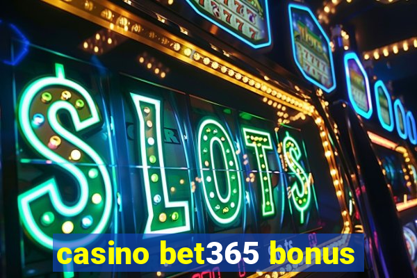 casino bet365 bonus