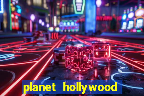 planet hollywood casino and resort las vegas