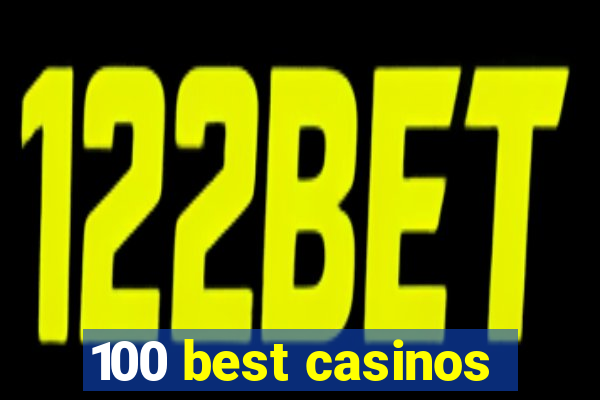 100 best casinos