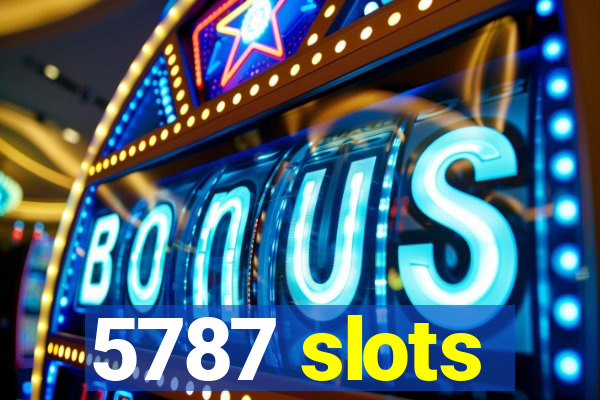 5787 slots