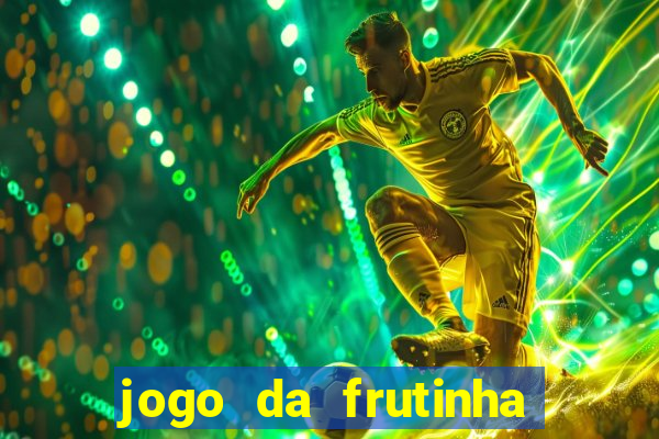 jogo da frutinha aposta 1 real