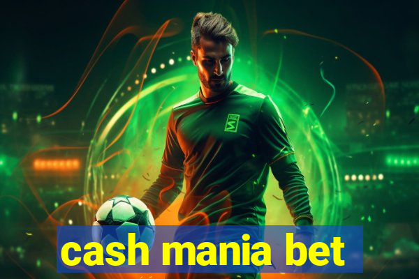 cash mania bet