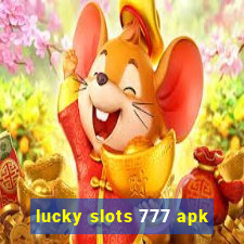 lucky slots 777 apk