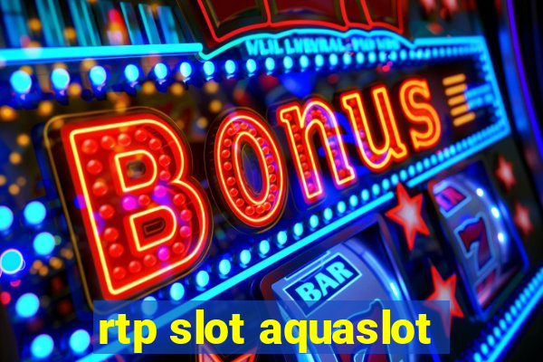 rtp slot aquaslot