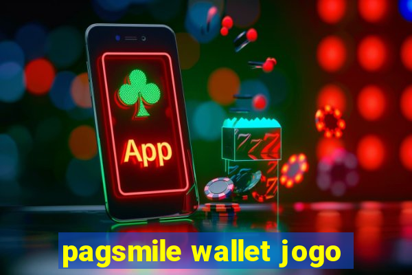 pagsmile wallet jogo