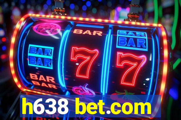 h638 bet.com