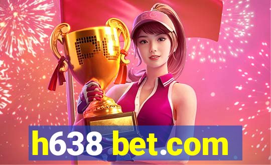 h638 bet.com