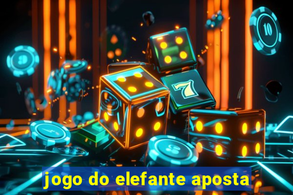 jogo do elefante aposta