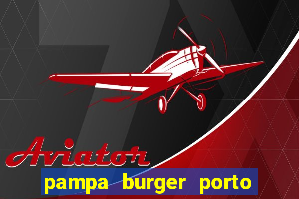 pampa burger porto alegre - rs