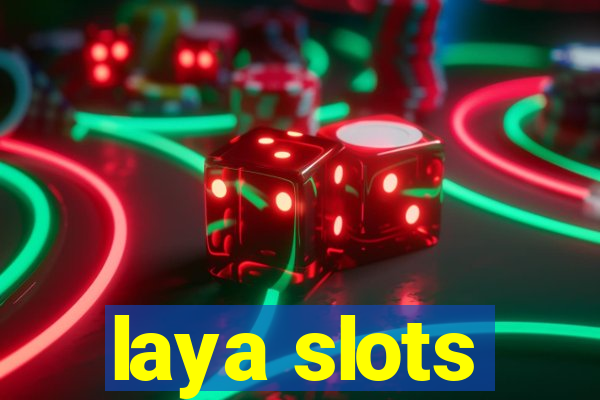 laya slots