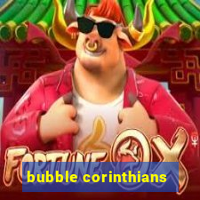 bubble corinthians