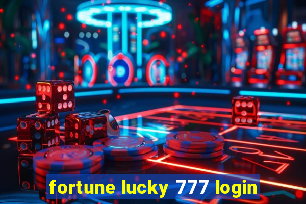 fortune lucky 777 login