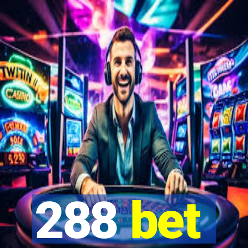 288 bet