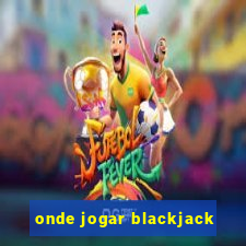 onde jogar blackjack