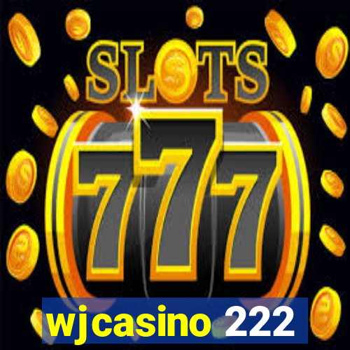 wjcasino 222