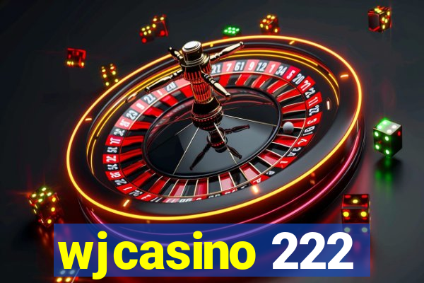 wjcasino 222