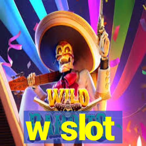 w slot