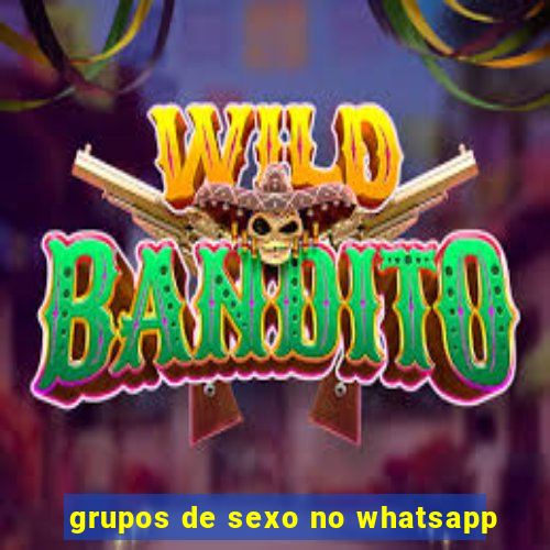 grupos de sexo no whatsapp