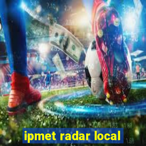 ipmet radar local