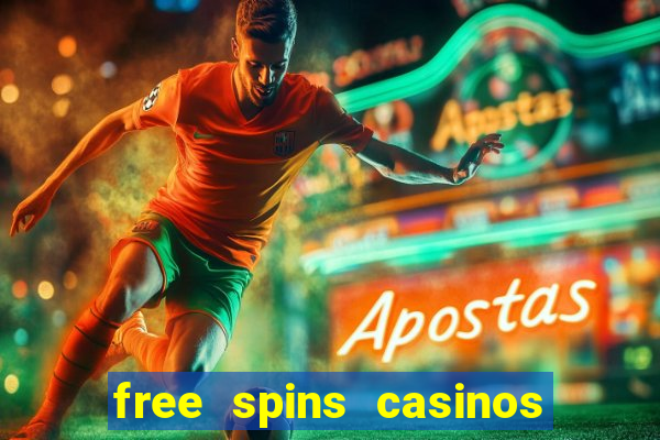 free spins casinos no deposit