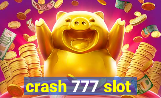 crash 777 slot