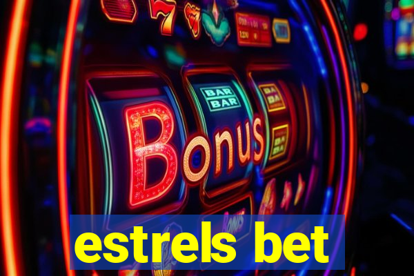 estrels bet