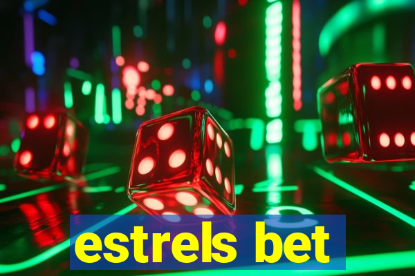 estrels bet