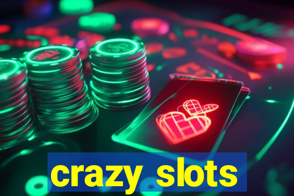 crazy slots