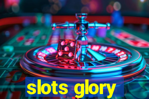 slots glory