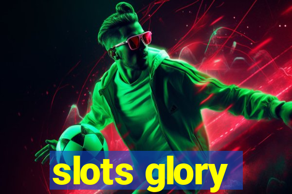 slots glory