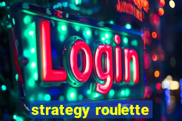 strategy roulette