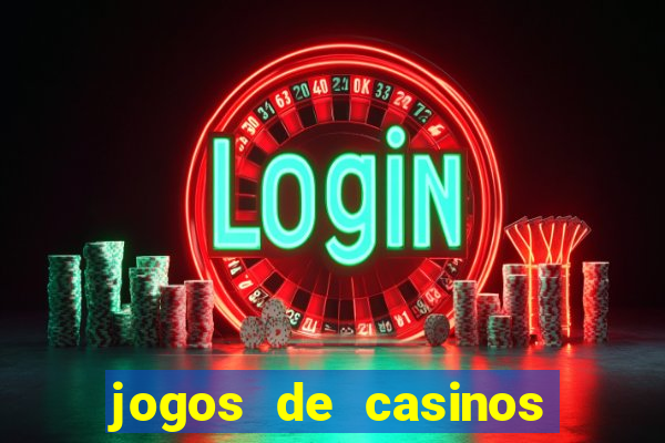 jogos de casinos gratis maquinas