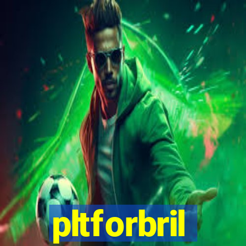 pltforbril