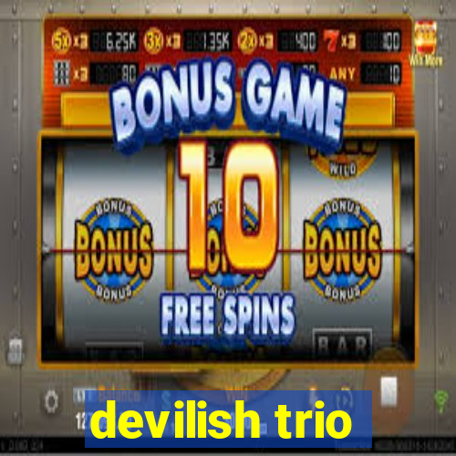 devilish trio