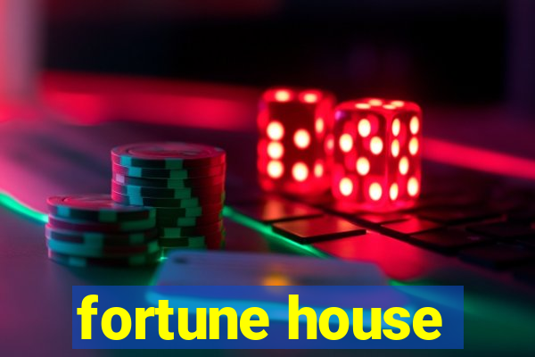 fortune house