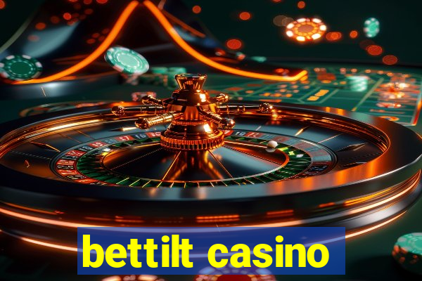 bettilt casino