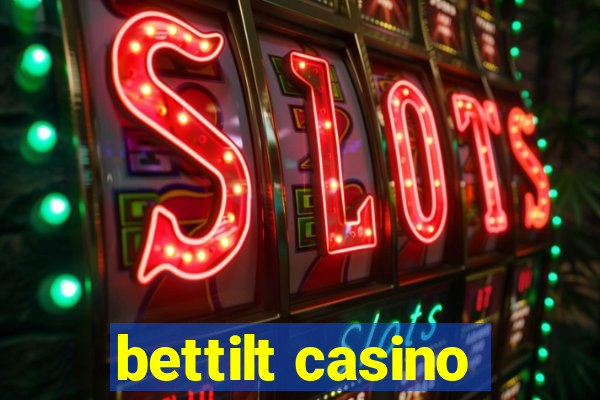 bettilt casino