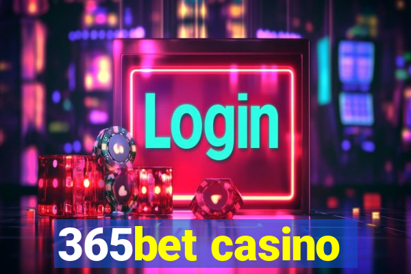 365bet casino