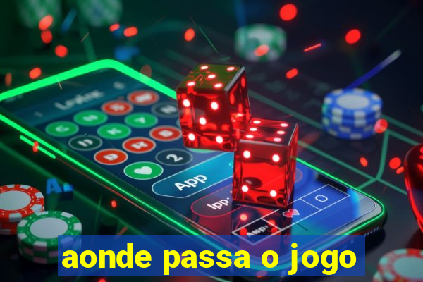 aonde passa o jogo