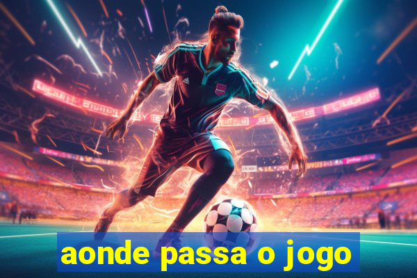 aonde passa o jogo