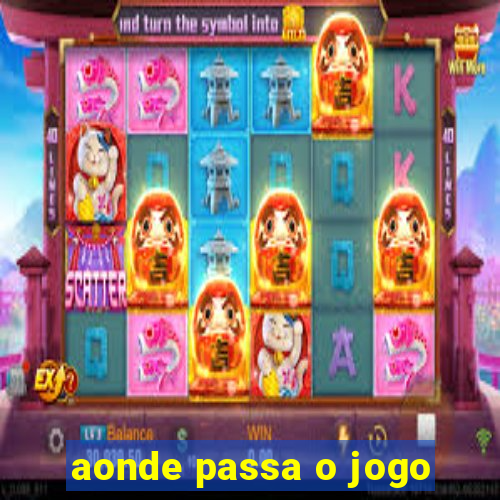 aonde passa o jogo