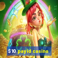 $10 payid casino