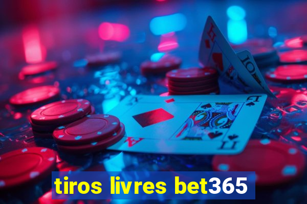 tiros livres bet365