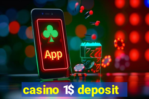 casino 1$ deposit